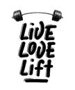 Vector poster with hand drawn unique lettering design element for wall art, decoration, t-shirt prints. Live, love, lift with