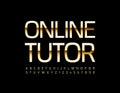 Vector premium sign Online Tutor. Gold Alphabet set