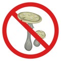 Vector prohibition sign with poisonous mushroom. Fly agaric in the prohibition sign. Do not eat or pick mushrooms