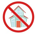 Vector prohibition sign with a rural house for stickers and icons. Construction in ban. It is forbidden to demolish houses