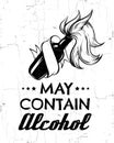 Vector quote typographical background `May contain alcohol`.