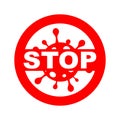 Vector red stoppage sign with white virus inside and black inscription Stop, prohibition symbol with coronavirus, covid