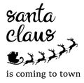 Vector Santa Claus is coming to Town. Royalty Free Stock Photo