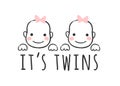 Vector sketched illustration with baby girl faces and inscription - It`s twins -for baby shower card, t-shirt print or poster.