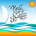 Vector style summer design poster with sun and birds. Handwritten quotes calligraphy. Vector illustration EPS10 - stock