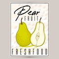 Vector styled fresh pears poster label. Nature product, farm organic.