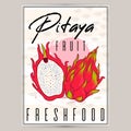 Vector styled fresh pitaya poster label. Nature product, farm organic. Tropical dragonfruit