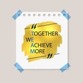 Vector TEAM Lettering: Together We Achieve More, Team Work Concept. Royalty Free Stock Photo