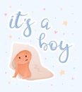 Vector template with newborn baby and lettering its a boy. Festive postcard for gender party Royalty Free Stock Photo