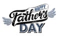 Vector text Happy Fathers Day with wings. Handwritten Lettering Calligraphic card. Grunge, vintage retro style. Isolated