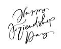 Vector text Happy Friendship Day. Illustration of lettering about friends. Modern calligraphy hand drawn phrase for greeting card Royalty Free Stock Photo