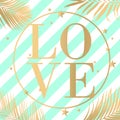 Vector text Love with gold palm leaves and stripes Royalty Free Stock Photo