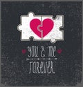 Vector Valentines card, love concept. You and me forever, two parts puzzle with heart Royalty Free Stock Photo