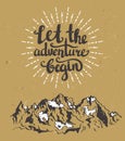 Vector vintage card with mountains, sunburst and inspirational phrase Let the adventure begin.