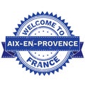 Vector of WELCOME TO City AIX EN PROVENCE Country FRANCE. Stamp. Sticker. Grunge Style. EPS8 .