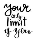 Vector Your only limit is you lettering. Hand painted card for design or background.