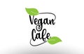 Vegan Cafe word text with green leaf logo icon design