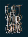 Vegan Eat Your Greens Vector Design