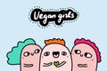 Vegan girls hand drawn vector illustration in cartoon comic style group of woman together