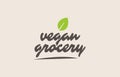 vegan grocery word or text with green leaf. Handwritten lettering