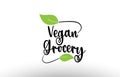 Vegan Grocery word text with green leaf logo icon design