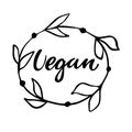 Vegan hand drawn logo, lable with floral frame. Vector illustration eps 10 for food and drink, restaurants, menu, bio