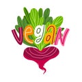 `Vegan` hand lettering, illustration of beets isolated on the white background. Calligraphy vegan design