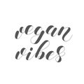 Vegan vibes. Lettering illustration.