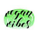 Vegan vibes. Lettering illustration.