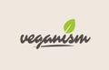 veganism word or text with green leaf. Handwritten lettering