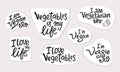 Vegetables lettering guotes set stickers. I am vegan, veggie, vegetarian bro. Vector stock illustration isolated on