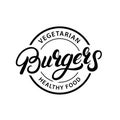 Vegetarian Burgers hand written lettering logo, label, badge, emblem. Royalty Free Stock Photo