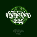 Vegetarian Cafe logo. Calligraphic composition on a round badge. Tasty organic products.