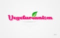 vegetarianism 3d word with a green leaf and pink color logo
