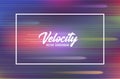 Velocity vector background 02. High speed and Hi-tech abstract technology background.