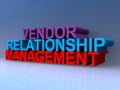 Vendor relationship management on blue