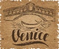 Venice label with hand drawn the Rialto Bridge, lettering Venice on a craft paper