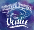 Venice label with hand drawn the Rialto Bridge, lettering Venice on a watercolor background