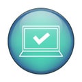 Verified laptop screen icon. Task completion Vector symbol. Shiny blue round button. Successful verification graphic. Royalty Free Stock Photo