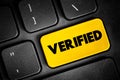 Verified - make sure or demonstrate that is true, accurate, or justified, text concept button on keyboard