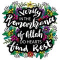 Verily in the remembrance of Allah do hearts find rest. Quran quote.