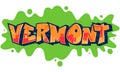 Vermont - Graffiti Styled Vector Logotype Design