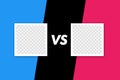Versus battle concept. VS two transparent photo frame. Colorful before and after frames. Vector illustration. Vector template.