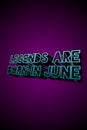 Vertical blue 3D text of "Legends are born in June" on purple background