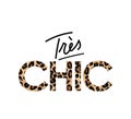 Very Chic fashion print with lettering in french. Vector illustration for t-shirts, posters, prints etc