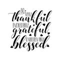 So very thankful incredibly grateful unbelievably blessed- thanksgiving text, with hearts. Royalty Free Stock Photo