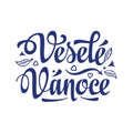 Vesele vanoce. Lettering text for greeting cards. Xmas in the Cz