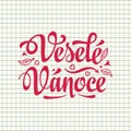 Vesele vanoce. Lettering text for greeting cards. Xmas in the Czech Republic.