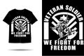 Veteran soldier fight for freedom silhouette t shirt design