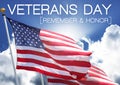 Veterans Day Flag Sky Rememberance and Honor Dignity Royalty Free Stock Photo